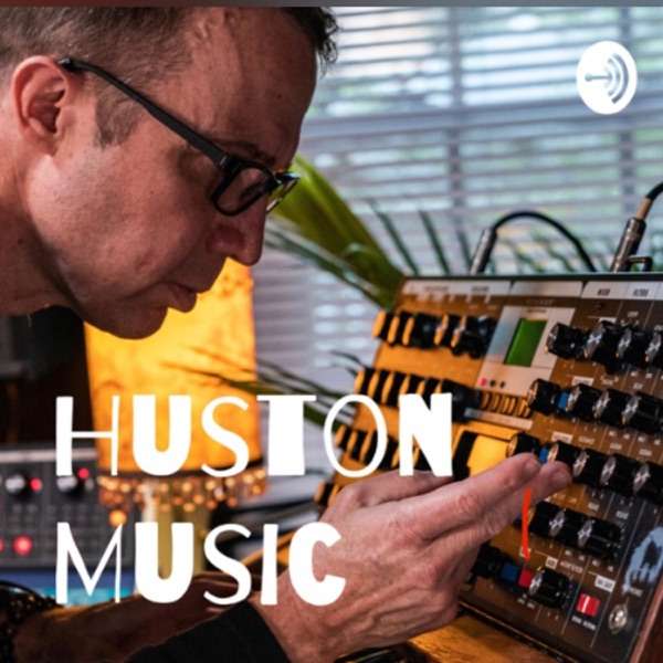 The Huston Music Podcast