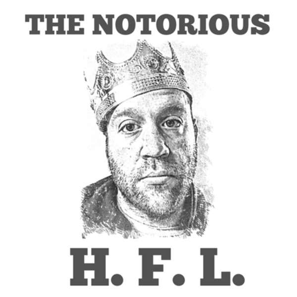 The Notorious HFL