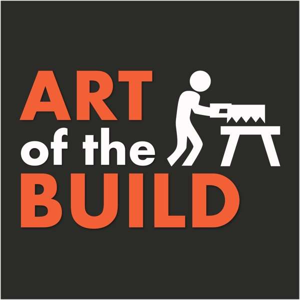 Art of the Build