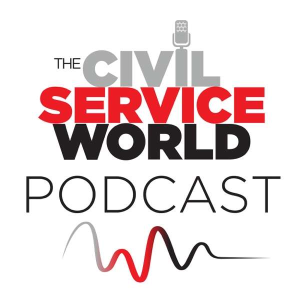 The Civil Service World Podcast