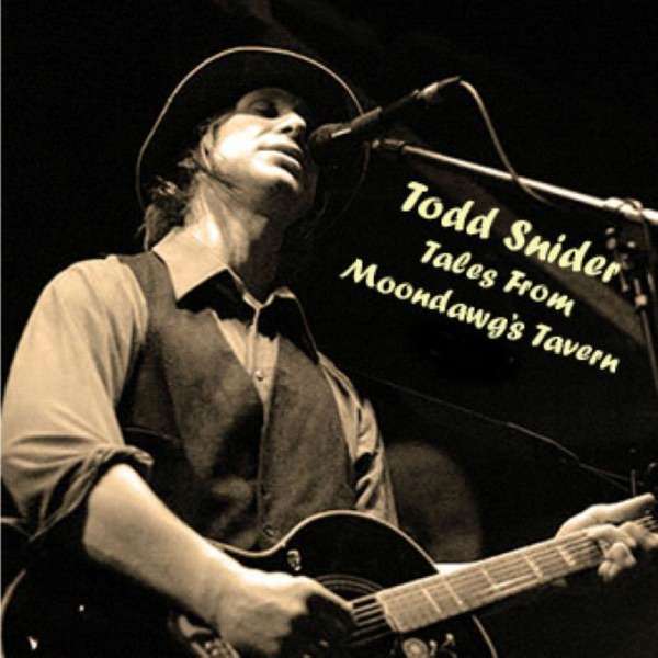 Todd Snider – Tales from Moondawg’s Tavern