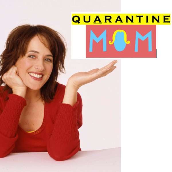 Quarantine Mom with Katie Brown