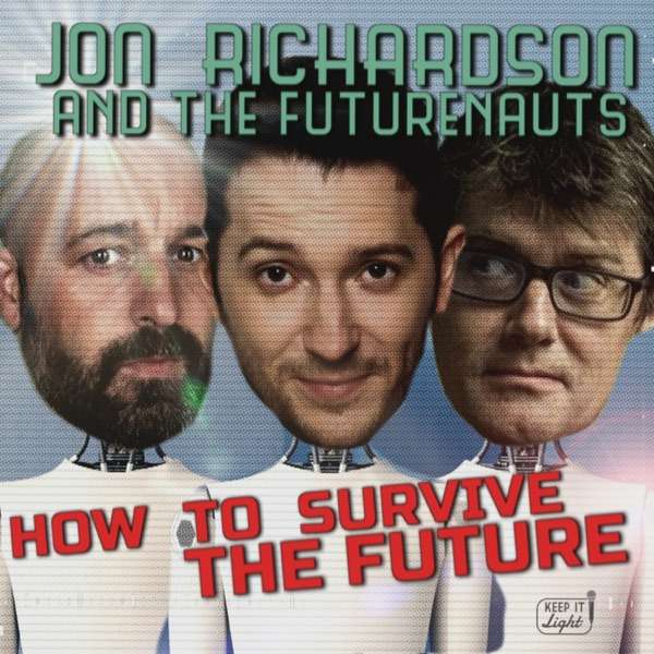 Jon Richardson and the Futurenauts – The Book of Revelations