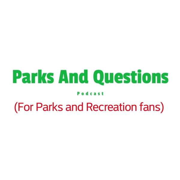Parks And Questions (For Parks And Recreation Fans)