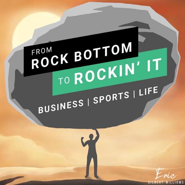 From Rock Bottom to Rockin’ It