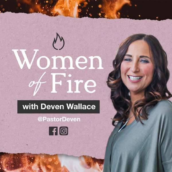 Women of Fire with Deven Wallace