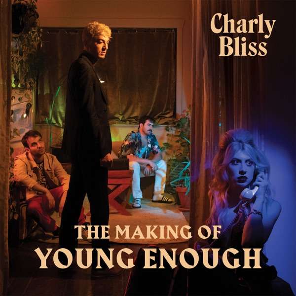 Charly Bliss – The Making of Young Enough