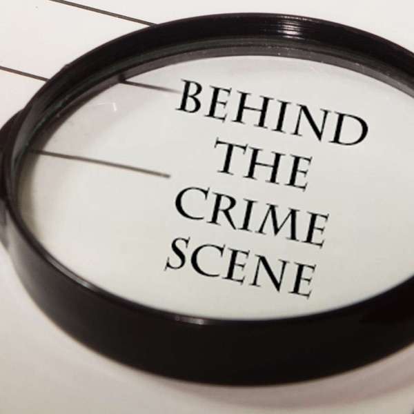 Behind The Crime Scene