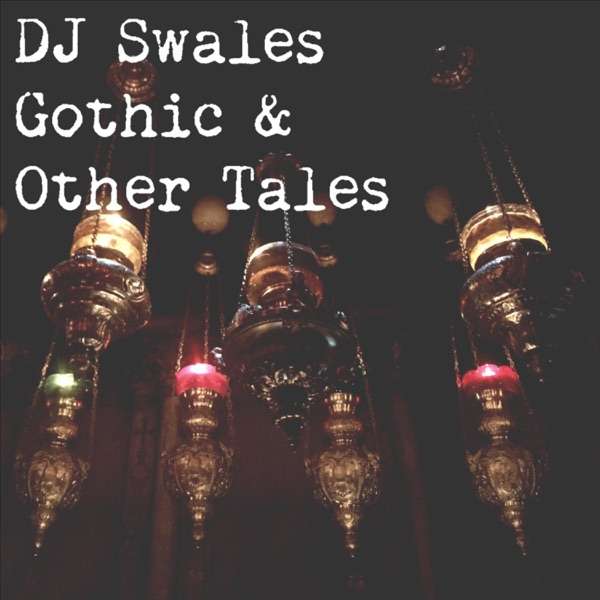 D. J. Swales Gothic & Other Tales