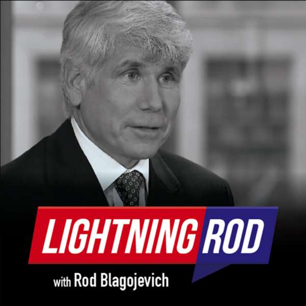 Lightning Rod with Rod Blagojevich
