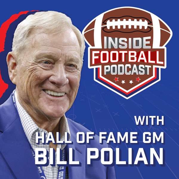 Inside Football Podcast with Bill Polian