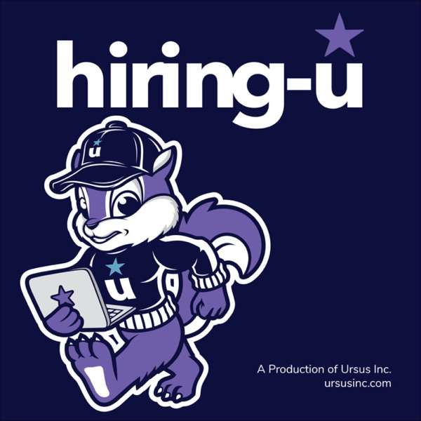 Hiring University! Powered by Ursus, Inc.