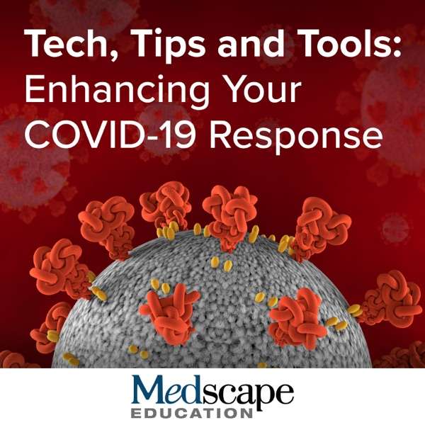 Tech, Tips and Tools: Enhancing Your COVID-19 Response