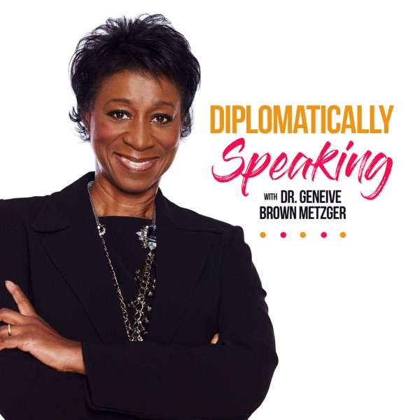 Diplomatically Speaking – The Podcast