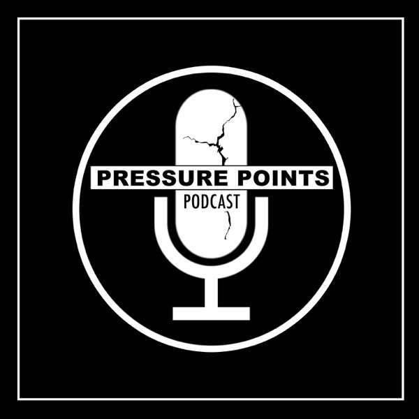 The Pressure Points Podcast
