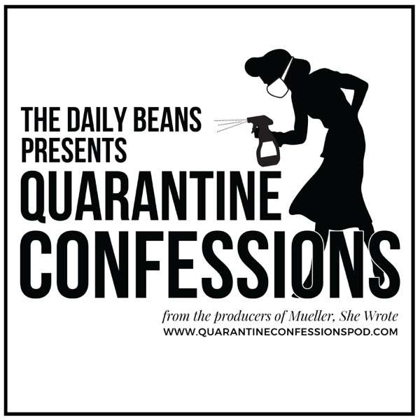 Quarantine Confessions