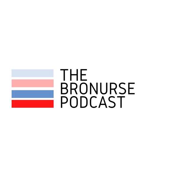 The BroNurse Podcast