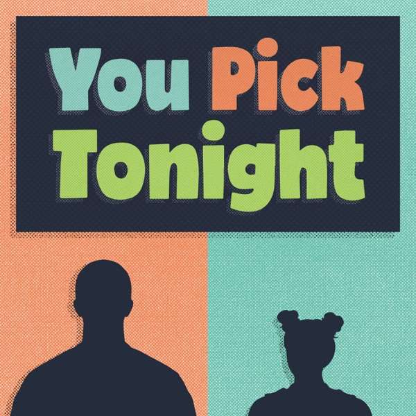 You Pick Tonight
