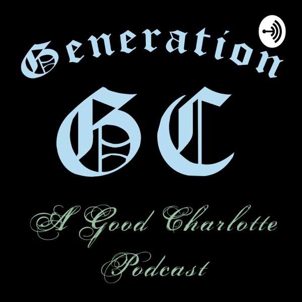 Generation GC – a Good Charlotte podcast