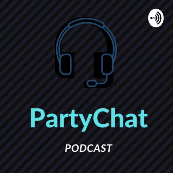 PartyChat Podcast