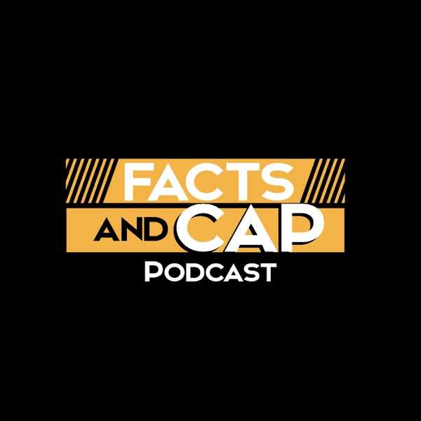 Facts & Cap Podcast