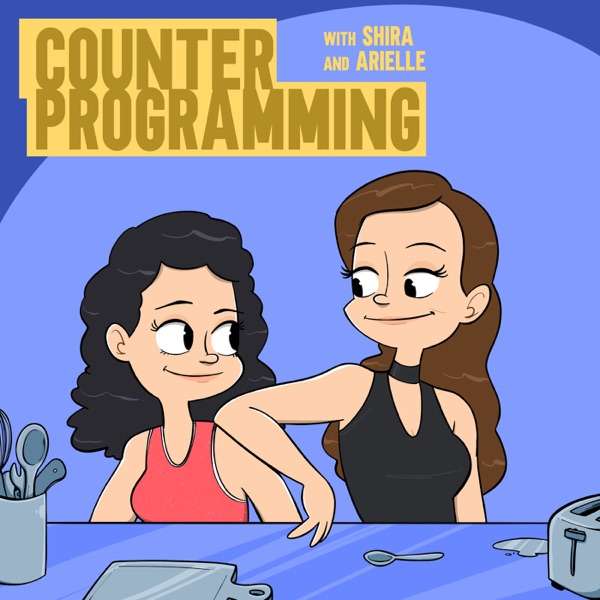 Counter Programming with Shira & Arielle