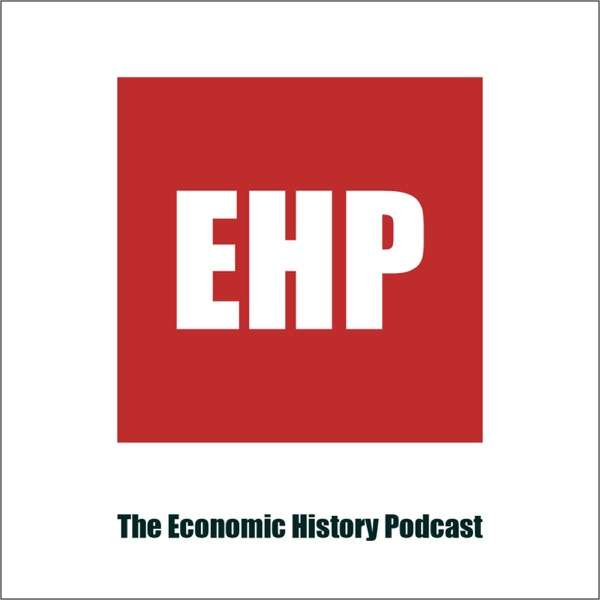 The Economic History Podcast