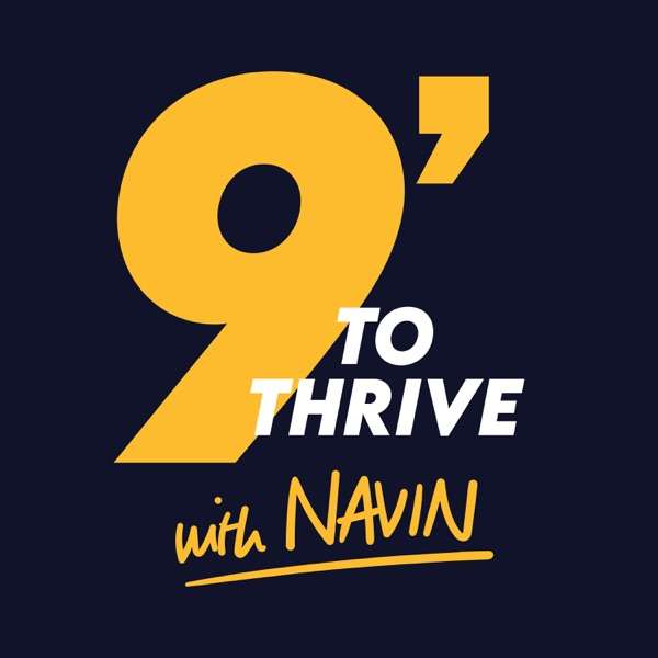9′ to Thrive with Navin