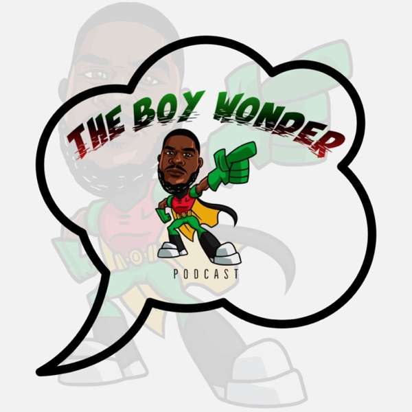 The Boy Wonder Podcast