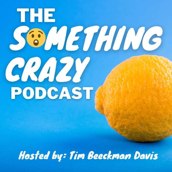 The Something Crazy Podcast