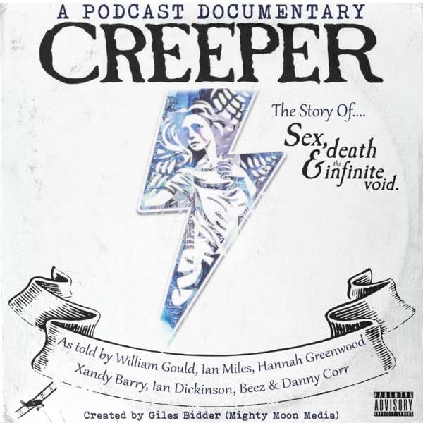 Creeper: The Story Of… Sex, Death & the Infinite Void