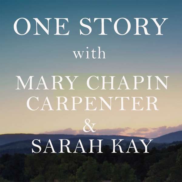 One Story with Mary Chapin Carpenter and Sarah Kay