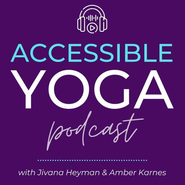 Accessible Yoga Podcast