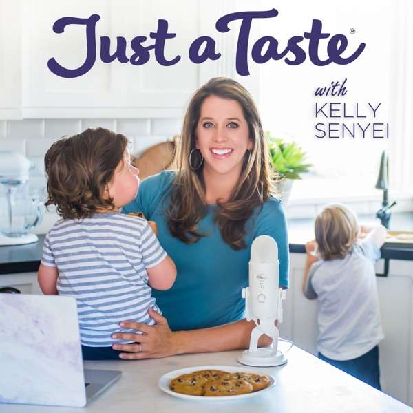 The Just a Taste Podcast with Kelly Senyei