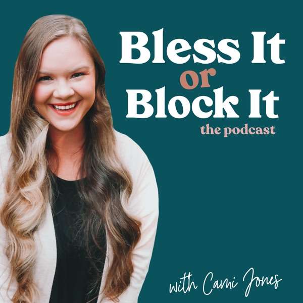 Bless It or Block It with Cami Renee Jones