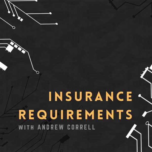 Beyond the Policy: an Insurance Requirements Podcast