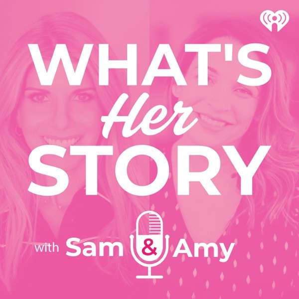 What’s Her Story With Sam & Amy