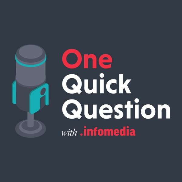 One Quick Question with Infomedia