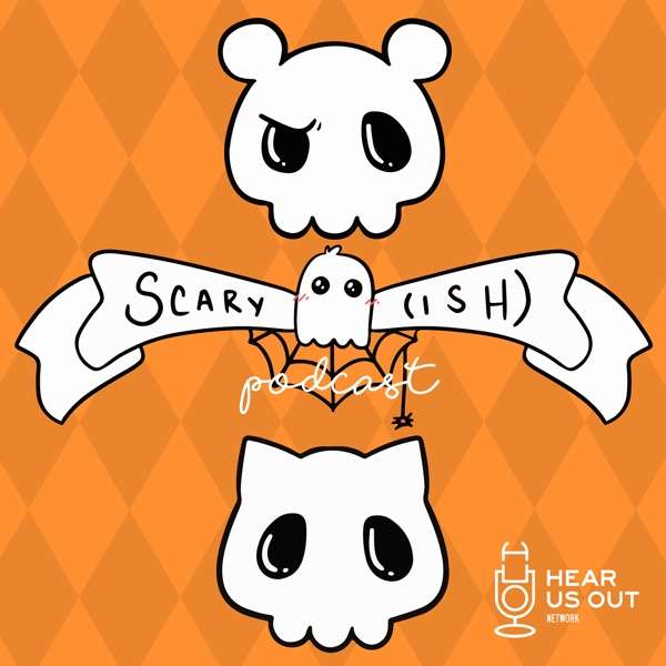 scary(ish) podcast