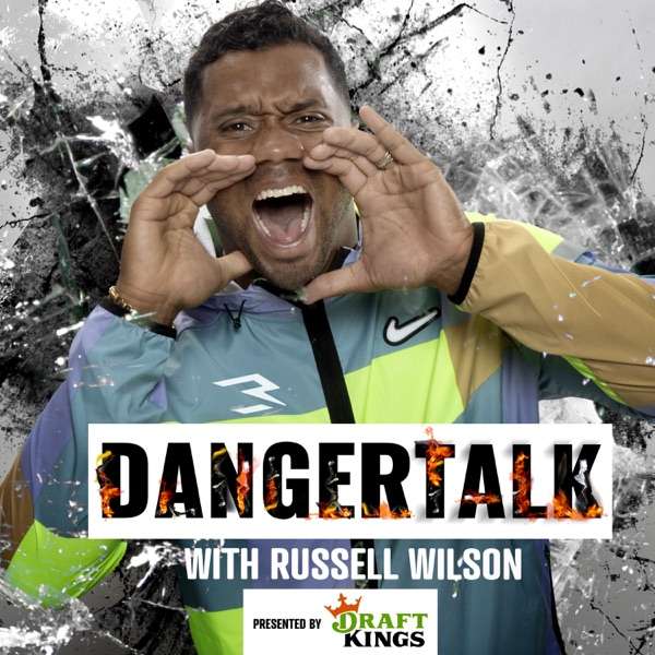 Russell Wilson’s DangerTalk Podcast