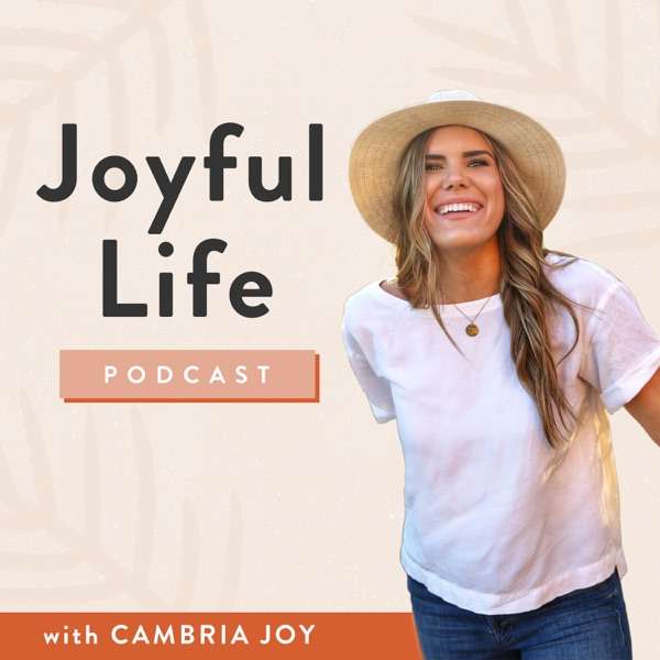 The Joyful Life Podcast