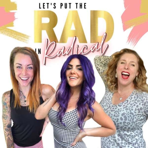 Let’s Put the RAD in Radical
