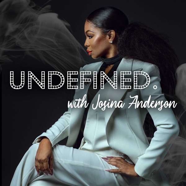 Undefined with Josina Anderson podcast
