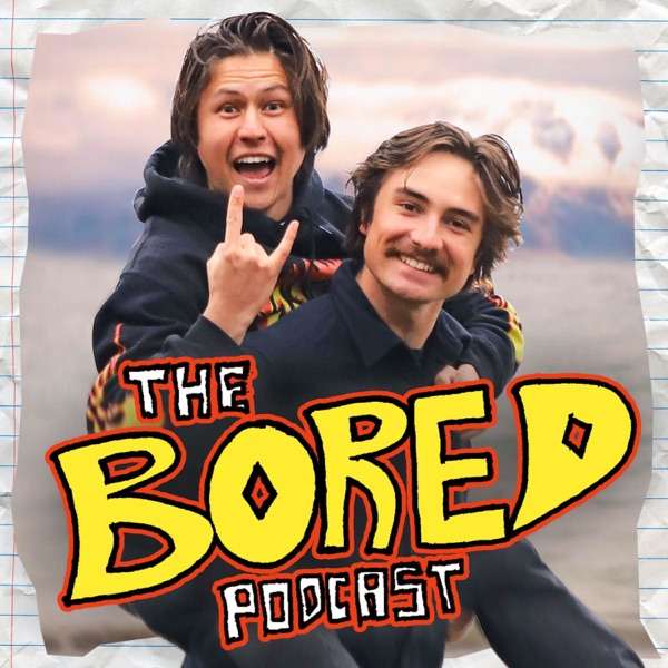 The Bored Podcast