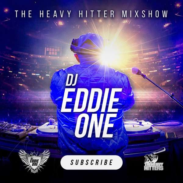 DJ Eddie One – The Heavy Hitter Mixshow