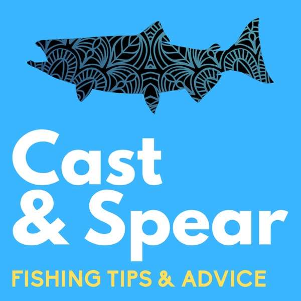 Cast and Spear: Daily Fishing & Spearfishing Tips