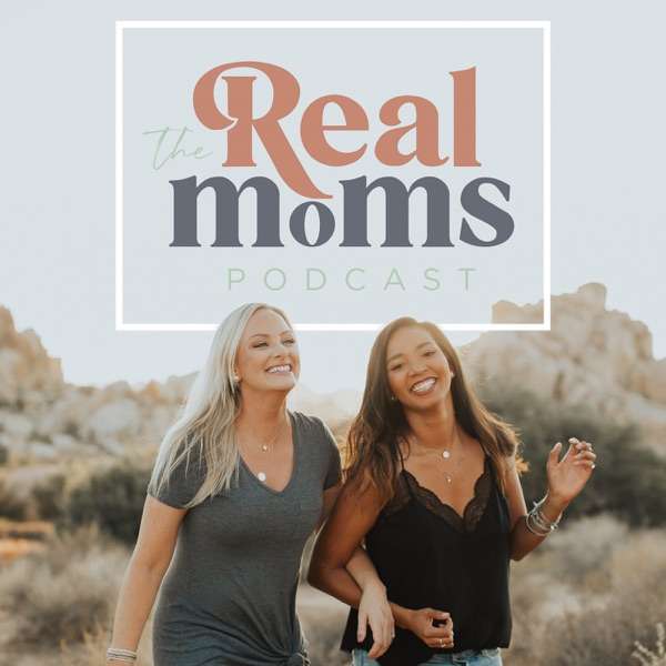 The Real Moms Podcast