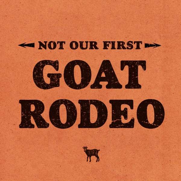 The Goat Rodeo Stories