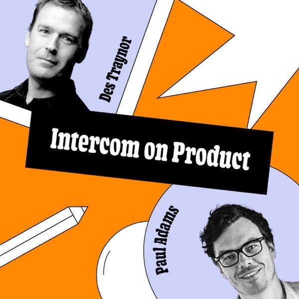 Intercom on Product: Building Software in an AI-first World