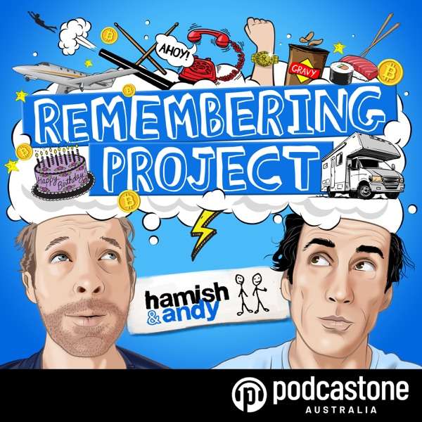 Hamish & Andy’s Remembering Project